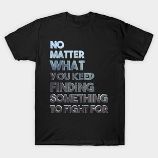 No Matter What T-Shirt